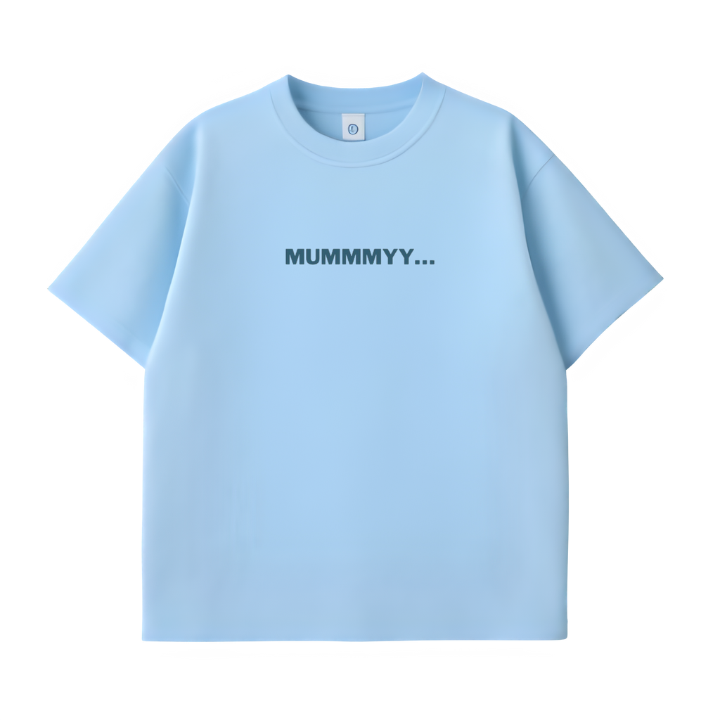 Mummmyyy...